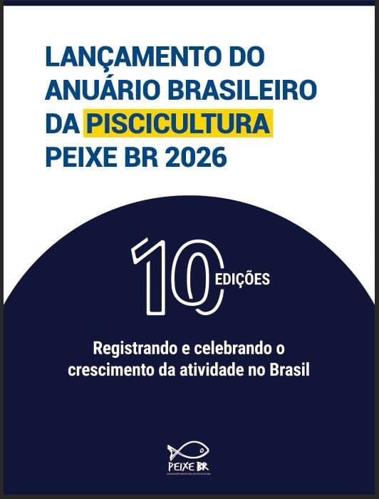 Anuário Brasileiro da Piscicultura Peixe BR 2026 – 10 edições