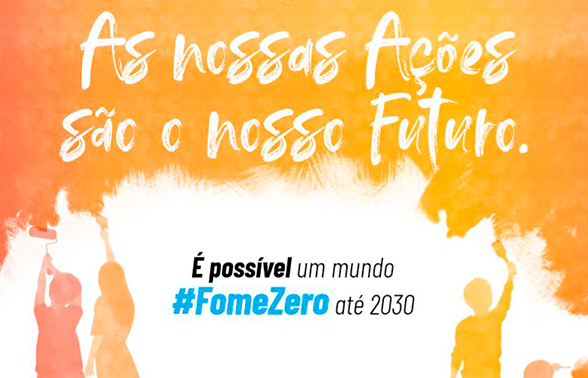 A Organização das Nações Unidas para a Alimentação e a Agricultura (FAO) lança campanha: Um mundo #fomezero para 2030 é possível