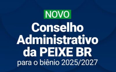 PEIXE BR elege novo Conselho Administrativo para o biênio 2025/2027